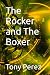 The Rocker and The Boxer