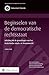 Beginselen van de democratische rechtsstaat: inleiding tot de grondslagen v.h. Nederlandse staats- en bestuursrecht