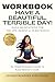 Workbook For Have a Beautiful, Terrible Day! by GuideGuru Publishing