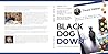 Black Dog Down: A...