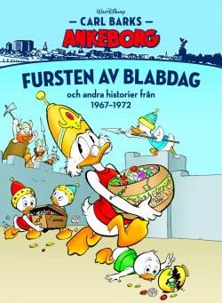 Fursten av Blabdag och andra historier 1967-1972 (Carl Barks Ankeborg)