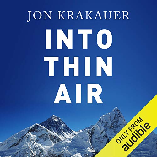 Into Thin Air: A Personal Account of the Mount Everest Disaster
