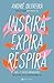 Inspira, Expira, Respira