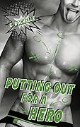 Putting Out for a Hero (Villainous Things, #3) 