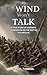 The Wind Won't Talk: A True...