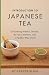 Introduction to Japanese Tea by Parker Blair Introduction to Japanese Tea by Parker Blair