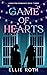 Game of Hearts (Longview Ro...