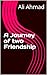 A Journey of two Friendship