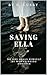 Saving Ella