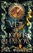Veil of Light and Shadow