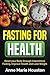 FASTING FOR HEALTH by Anne Marie Houston