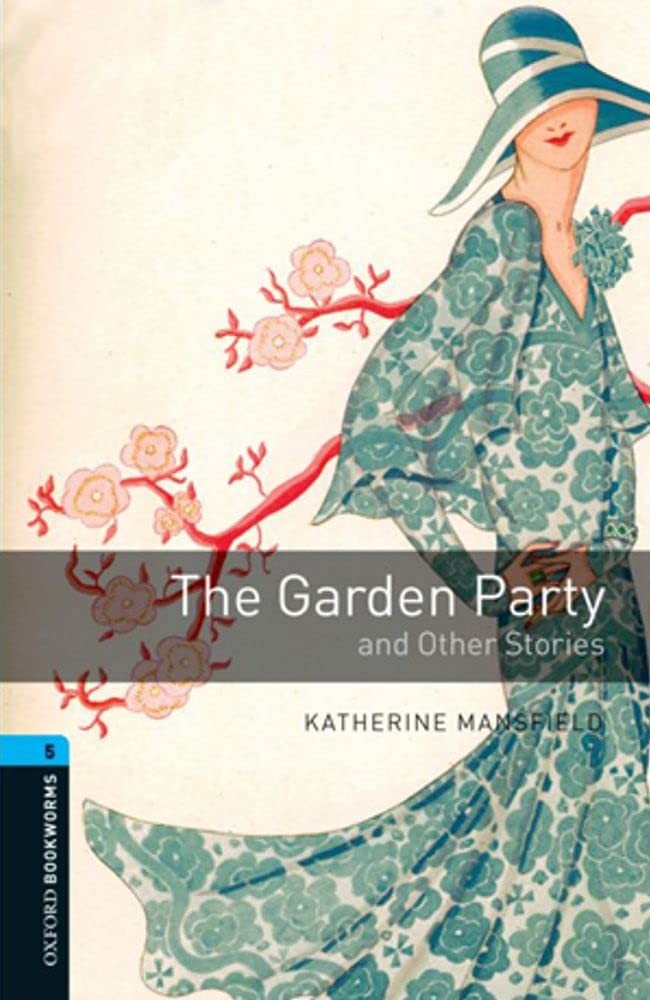 The Garden Party and Other Stories (Oxford Bookworms Library Level 5)