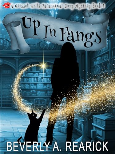 Up in Fangs (Grissel Wells Paranormal Cozy Mysteries, #1)