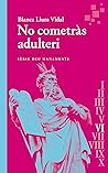 No cometràs adulteri: Deu Manaments No cometràs adulteri: Deu Manaments