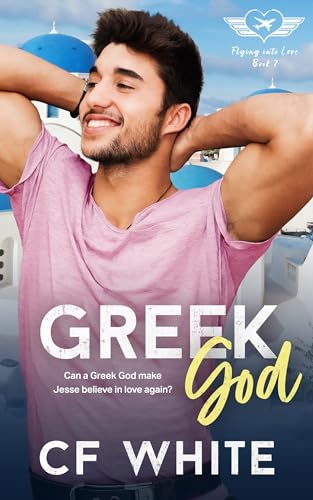 Greek God (Flying into Love #7)
