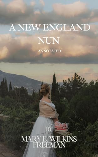 A New England Nun Annotated