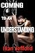 Coming to an Understanding:...