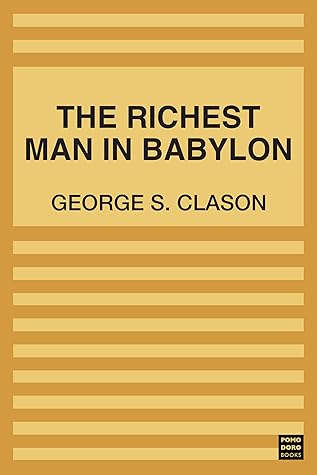 The Richest Man in Babylon: The Original 1926 Edition