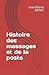 Histoire des messages et de...