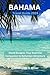 Bahama Travel Guide 2024 by Emmanuela A Miller