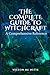 The Complete Guide to Witchcraft: A Comprehensive Reference