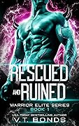 Rescued and Ruined (Warrior Elite #1)