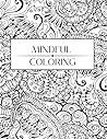 Mindful Coloring: Color your way to relaxation Mindful Coloring: Color your way to relaxation
