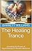 The Healing Trance: Unveili...