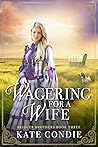 Wagering for a Wife