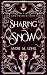 Sharing Snow (Dark and Twisted Fairy Tales)