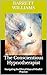 The Conscientious Hypnotherapist: Navigating the Ethical Maze of Mindful Practice (Mindscapes: Navigating the Terrain of Hypnotherapy Book 18)