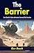 The Barrier by Rex Beach : The Barrier, Rex's Exploration