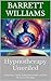 Hypnotherapy Unveiled: Exploring Cutting-Edge Innovations and the Horizon of Healing (Mindscapes: Navigating the Terrain of Hypnotherapy Book 20)