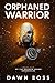 Orphaned Warrior