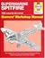 SUPERMARINE SPIFIRE 1936 Onwards (all marks) An Insite Into Owning, Restoring, Servicing and Flying Britain's Legendary World Wa