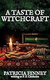 A Taste of Witchcraft by Patricia Finney