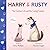 Harry and Rusty by Amy Phillips
