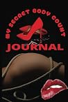 MY SECRET BODY COUNT JOURNAL