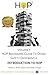 HOP Beginners Guide To Doing Safety Differently - Volume 1 - Introduction To HOP: HOP Into Action by Putting Human and Organizational Performance Principles Into Practice