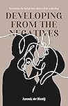 Developing From The Negatives by Anouk de Rooij