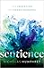 Sentience: The Invention of Consciousness