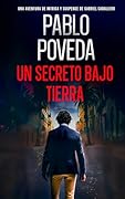 Un secreto bajo tierra: Una aventura de intriga y suspense de Gabriel Caballero (Gabriel Caballero Crimen y Misterio nº 16)