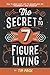 The Secret to 7-Figure Livi...