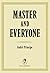 Master and Everyone by André Príncipe