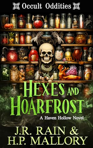 Hexes and Hoarfrost (Occult Oddities, #2; Haven Hollow, #37)