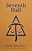 Seventh Hall: Surviving the...