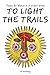 To Light The Trails by Sídhe Press