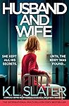 Husband and Wife by K.L. Slater