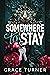 Somewhere to Stay (Someone, Somewhere #1)