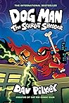 Dog Man: The Scarlet Shedder (Dog Man, #12)